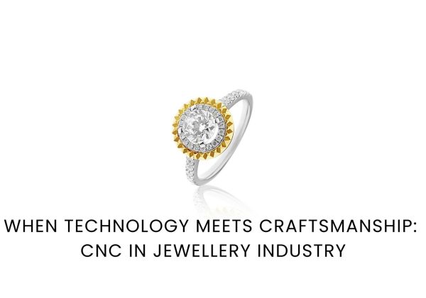 cnc in jewellery industry